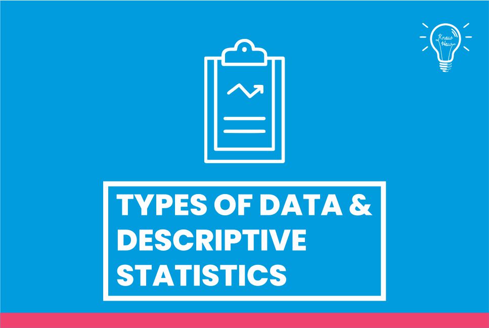 Types of data and descriptive statistics