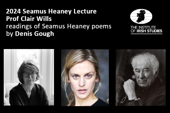 Poster for 2024 Seamus Heaney Lecture showing portraits of (L to R): Prof Claire Wills, Denise Gough and Seamus Heaney