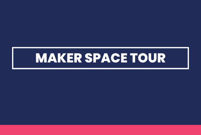Maker space tour 